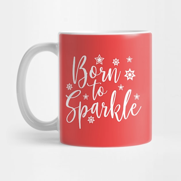 Born to Sparkle White by TheBlackCatprints